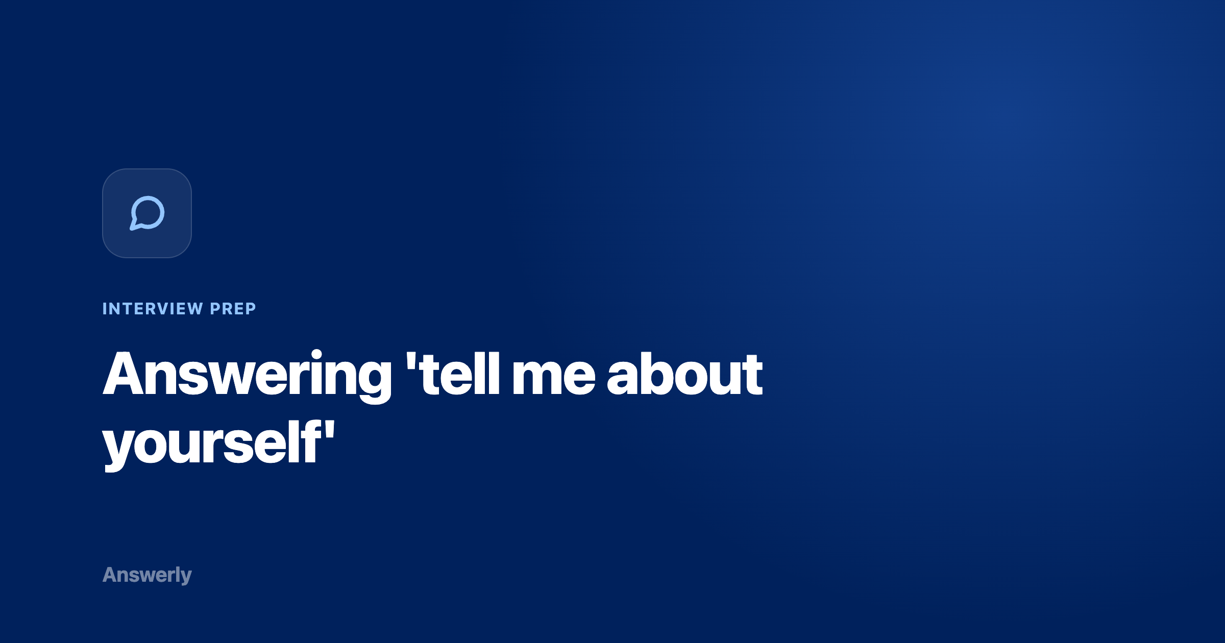 How to Answer 'Tell Me About Yourself' in a Job Interview